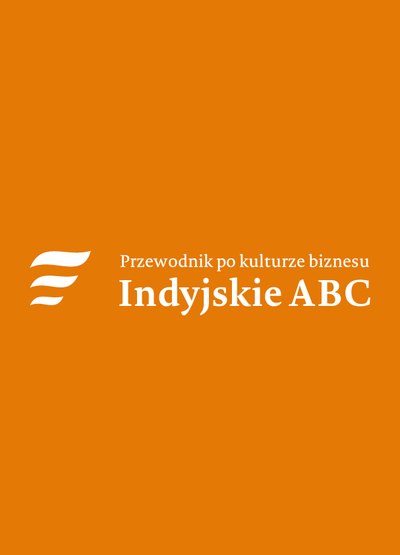 Indyjskie ABC - przewodnik po kulturze biznesu